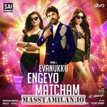 Evanukku Engeyo Matcham Irukku movie poster