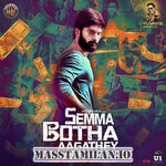 Semma Botha Aagathey movie poster